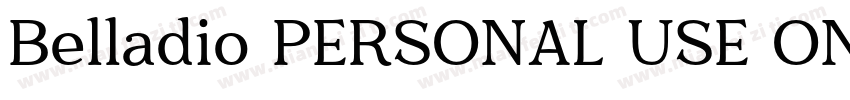 Belladio PERSONAL USE ONLY Regular字体转换